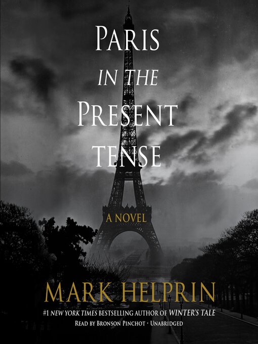 Title details for Paris in the Present Tense by Mark Helprin - Wait list